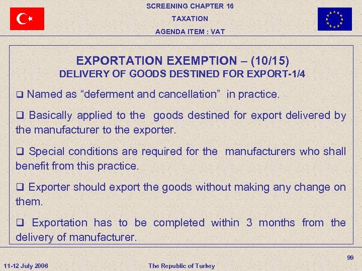 SCREENING CHAPTER 16 TAXATION AGENDA ITEM : VAT EXPORTATION EXEMPTION – (10/15) DELIVERY OF