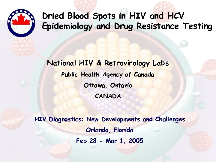 Dried Blood Spots in HIV and HCV Epidemiology and Drug Resistance Testing National HIV