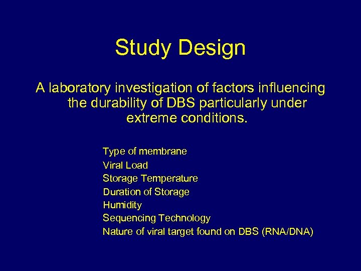 Study Design A laboratory investigation of factors influencing the durability of DBS particularly under