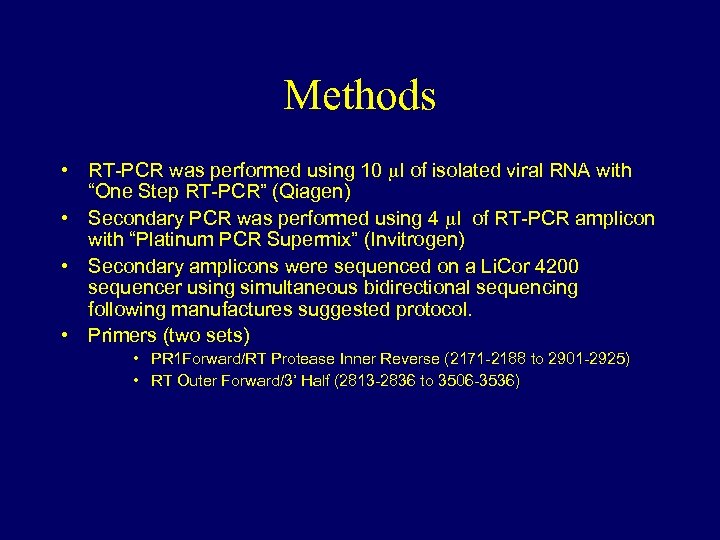 Methods • RT-PCR was performed using 10 ml of isolated viral RNA with “One