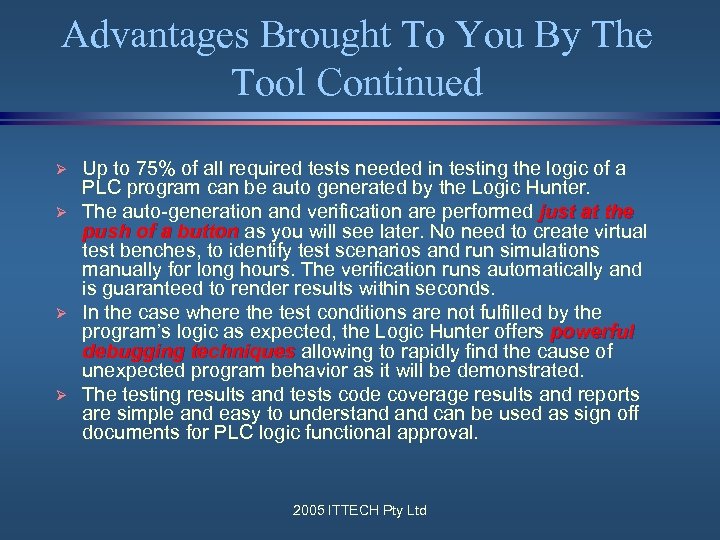 Advantages Brought To You By The Tool Continued Ø Ø Up to 75% of