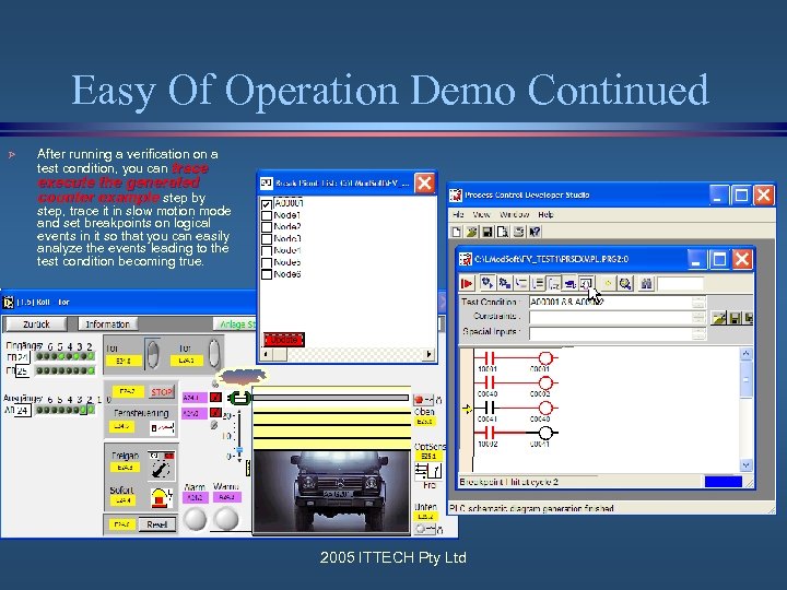 Easy Of Operation Demo Continued Ø After running a verification on a test condition,