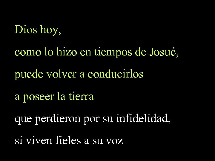 Dios hoy, como lo hizo en tiempos de Josué, puede volver a conducirlos a