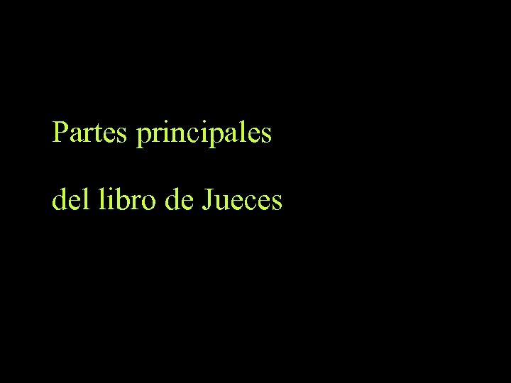 Partes principales del libro de Jueces 