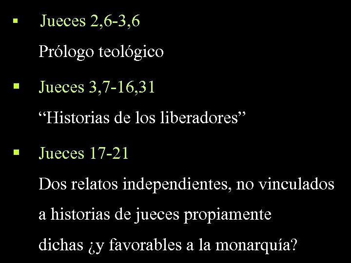 § Jueces 2, 6 -3, 6 Prólogo teológico § Jueces 3, 7 -16, 31