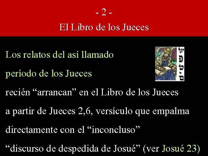 -2 El Libro de los Jueces Los relatos del así llamado período de los