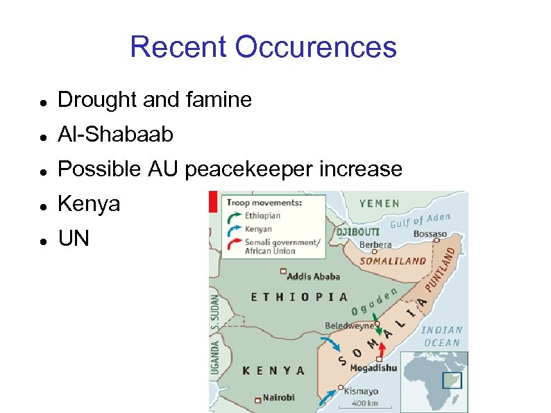 Recent Occurences Drought and famine Al-Shabaab Possible AU peacekeeper increase Kenya UN 