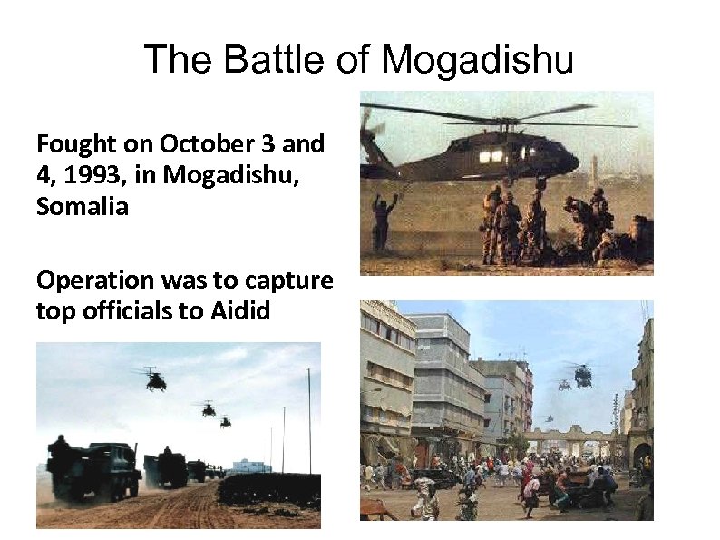 The Battle of Mogadishu Fought on October 3 and 4, 1993, in Mogadishu, Somalia