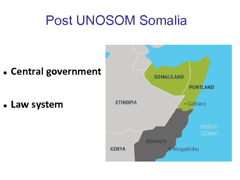 Post UNOSOM Somalia Central government Law system 