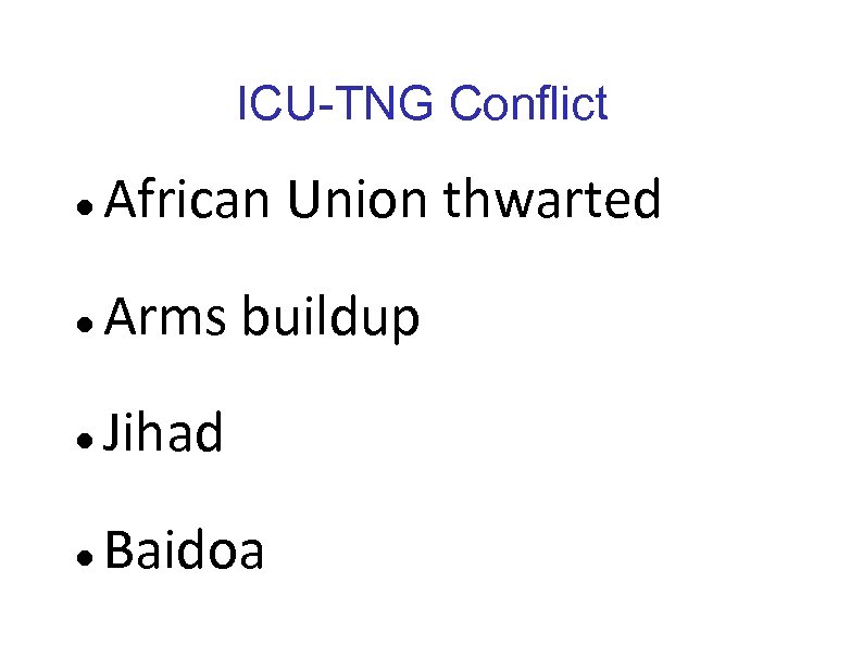 ICU-TNG Conflict African Union thwarted Arms buildup Jihad Baidoa 