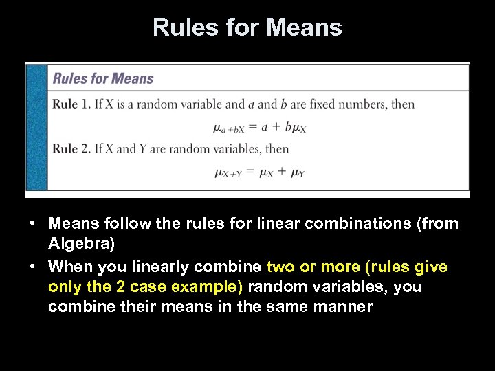 Rules for Means • Means follow the rules for linear combinations (from Algebra) •