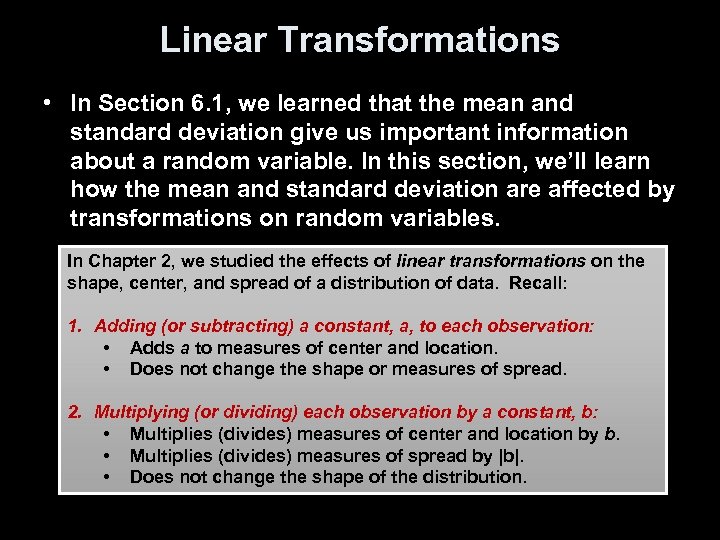 Linear Transformations • In Section 6. 1, we learned that the mean and standard