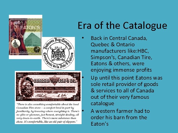 Era of the Catalogue • • • Back in Central Canada, Quebec & Ontario