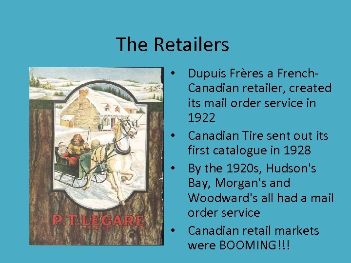 The Retailers • Dupuis Frères a French. Canadian retailer, created its mail order service