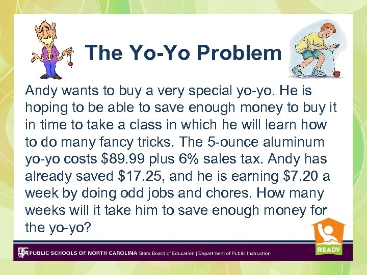 The Yo-Yo Problem Andy wants to buy a very special yo-yo. He is hoping
