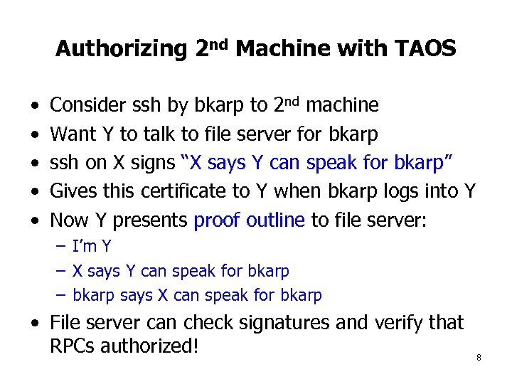 Authorizing 2 nd Machine with TAOS • • • Consider ssh by bkarp to