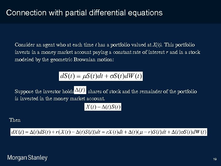 3/18/2018 Connection with partial differential equations Consider an agent who at each time t