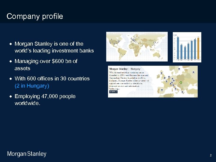3/18/2018 Company profile · Morgan Stanley is one of the world’s leading investment banks