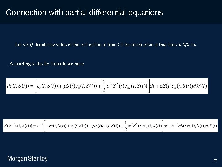 3/18/2018 Connection with partial differential equations Let c(t, x) denote the value of the