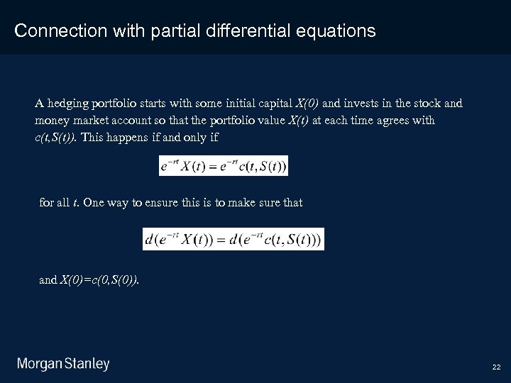 3/18/2018 Connection with partial differential equations A hedging portfolio starts with some initial capital
