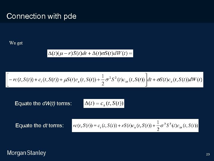 3/18/2018 Connection with pde We get Equate the d. W(t) terms: Equate the dt