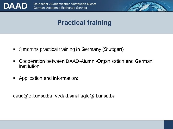 Practical training 3 months practical training in Germany (Stuttgart) Cooperation between DAAD-Alumni-Organisation and German