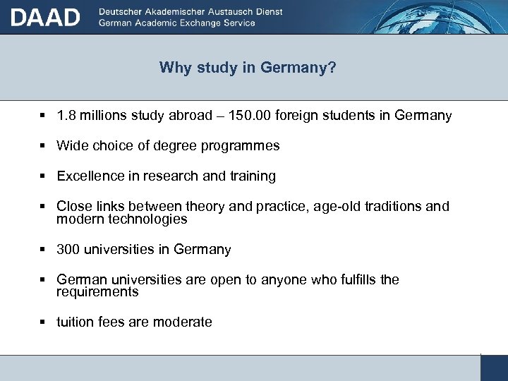 Why study in Germany? 1. 8 millions study abroad – 150. 00 foreign students