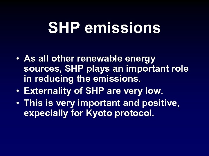 SHP emissions • As all other renewable energy sources, SHP plays an important role