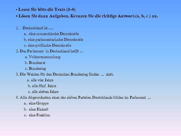  • Lesen Sie bitte die Texte (1 -4) • Lösen Sie dann Aufgaben.