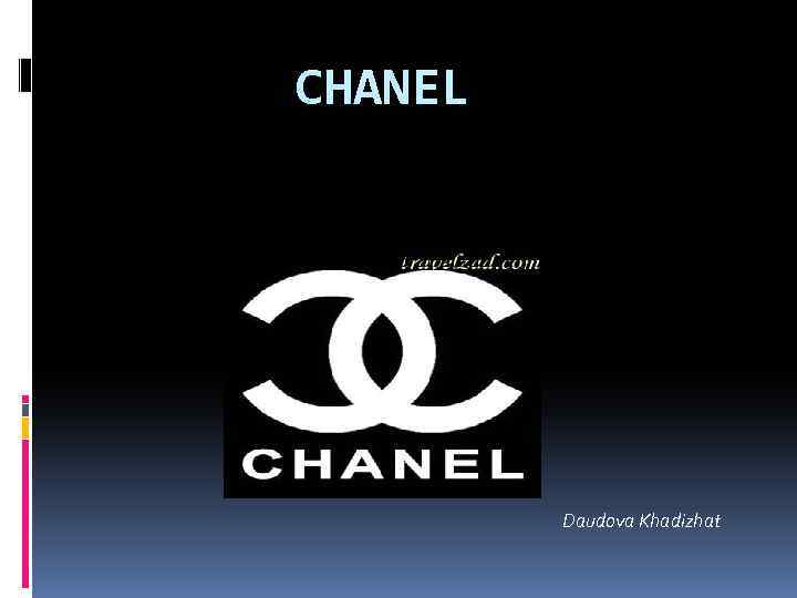 CHANEL Daudova Khadizhat 