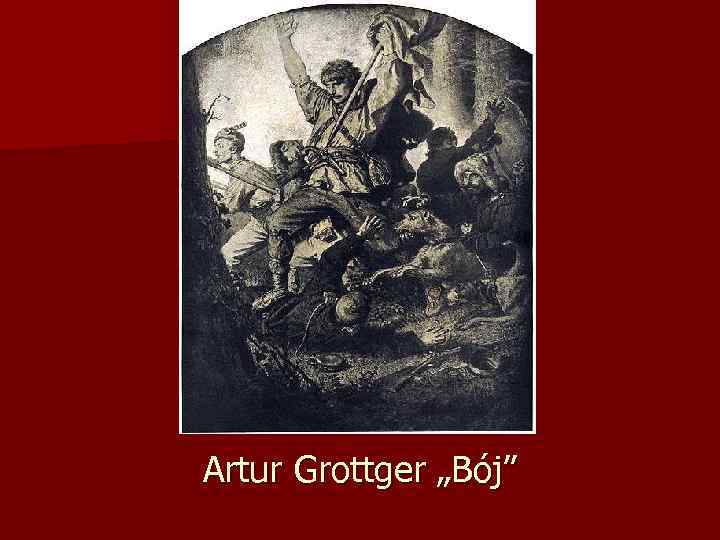 Artur Grottger „Bój” 