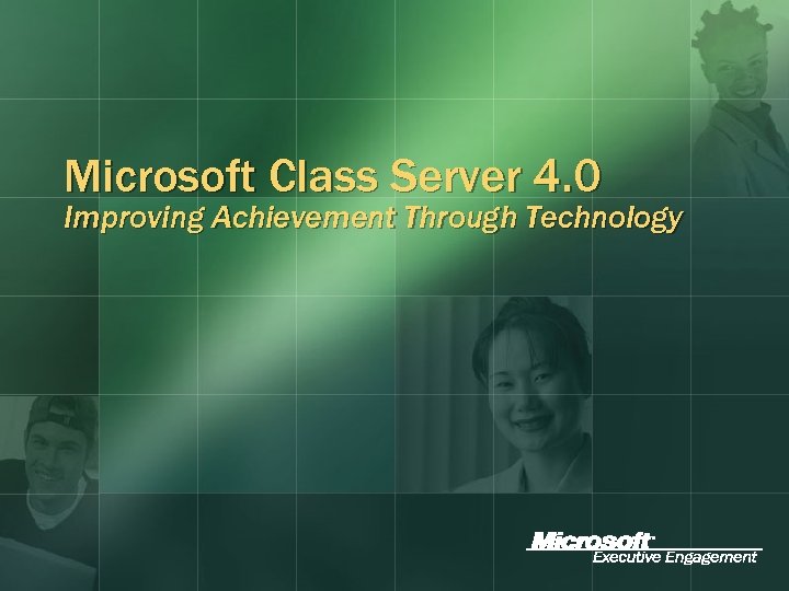 Microsoft Class Server 4. 0 Improving Achievement Through Technology 