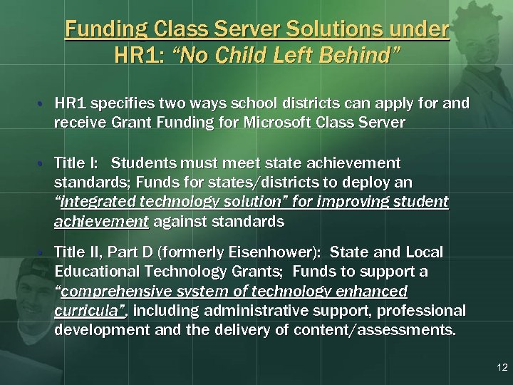 Funding Class Server Solutions under HR 1: “No Child Left Behind” • HR 1