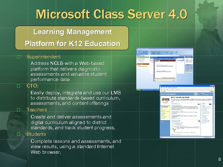 Microsoft Class Server 4. 0 Learning Management Platform for K 12 Education o o