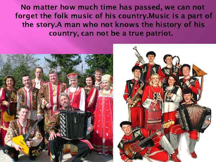 No matter how much time has passed, we can not forget the folk music