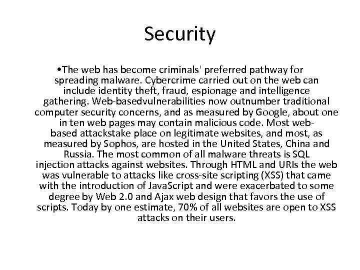 Security • The web has become criminals' preferred pathway for spreading malware. Cybercrime carried