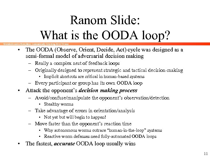 Ranom Slide: What is the OODA loop? Wormholes and a Honeyfarm: Automatically Detecting Novel