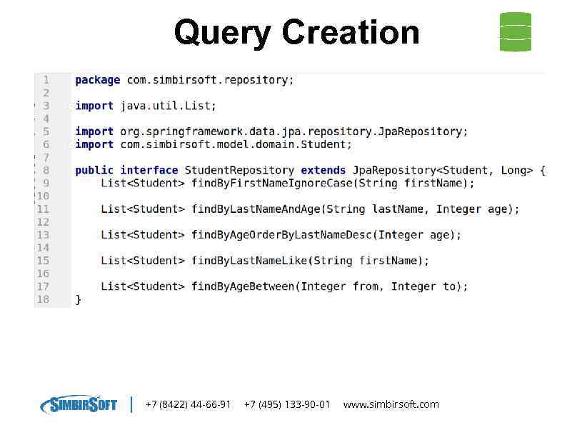Query Creation +7 (8422) 44 -66 -91 +7 (495) 133 -90 -01 www. simbirsoft.