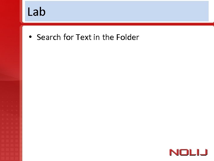 Lab • Search for Text in the Folder 