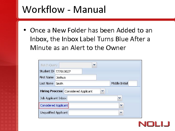 Workflow - Manual • Once a New Folder has been Added to an Inbox,