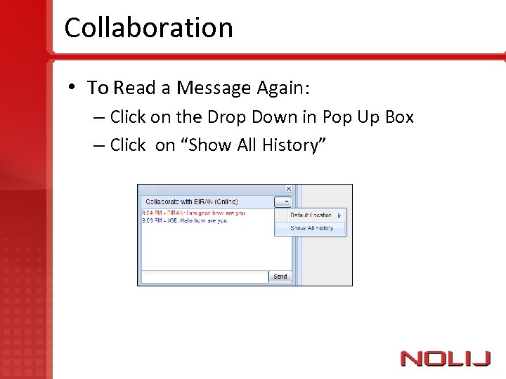 Collaboration • To Read a Message Again: – Click on the Drop Down in