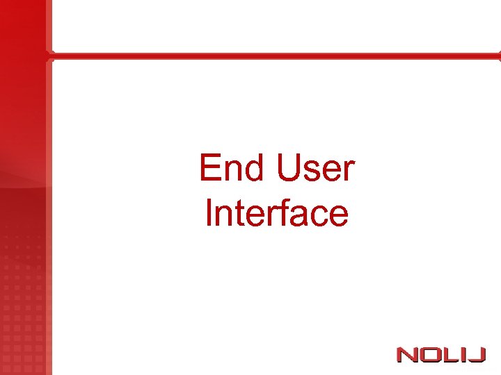 End User Interface 