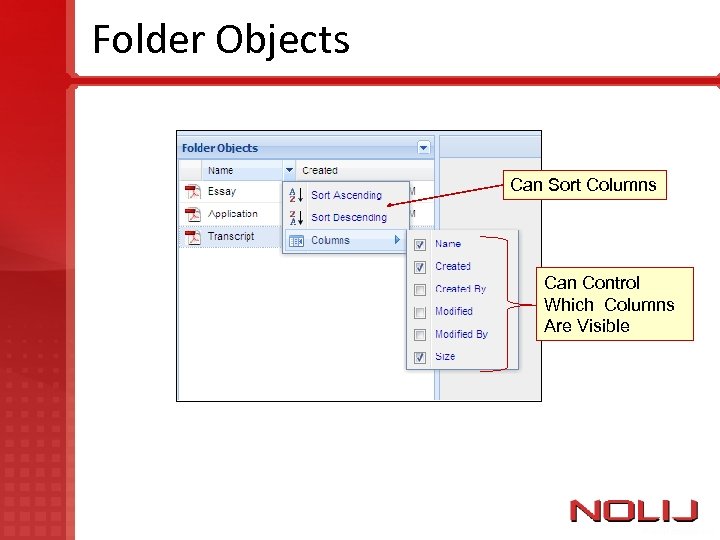 Folder Objects Can Sort Columns Can Control Which Columns Are Visible 