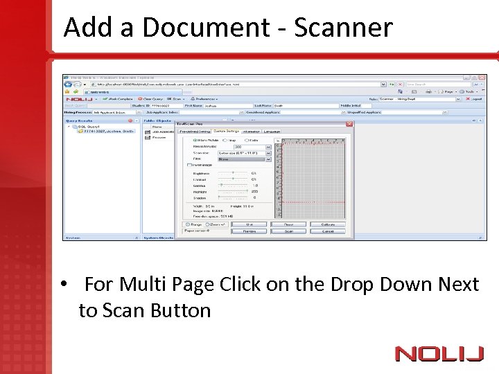 Add a Document - Scanner • For Multi Page Click on the Drop Down