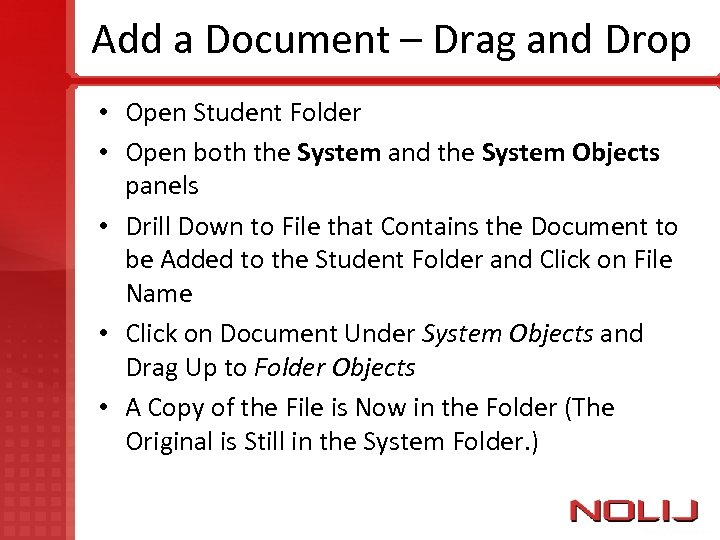 Add a Document – Drag and Drop • Open Student Folder • Open both
