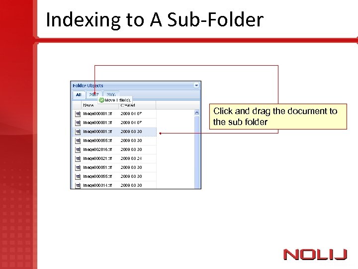 Indexing to A Sub-Folder Click and drag the document to the sub folder 