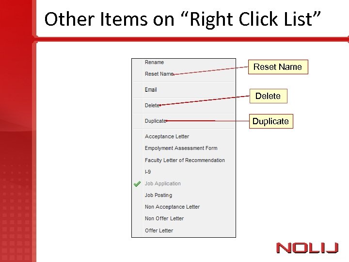 Other Items on “Right Click List” Reset Name Delete Duplicate 