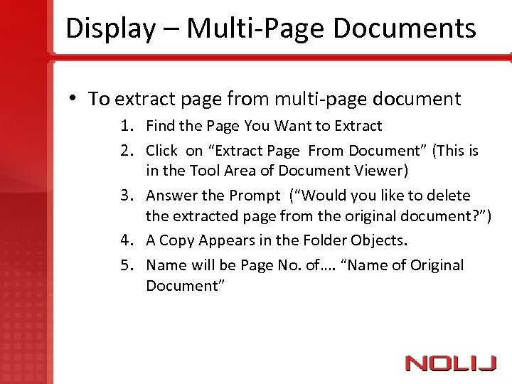 Display – Multi-Page Documents • To extract page from multi-page document 1. Find the