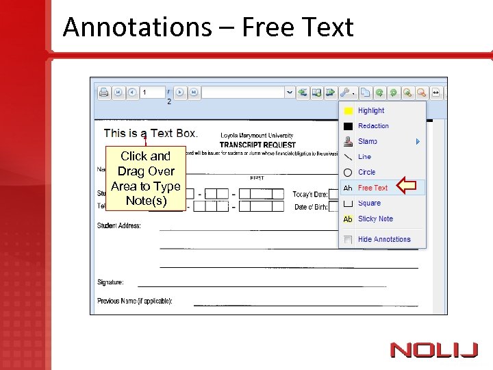 Annotations – Free Text Click and Drag Over Area to Type Note(s) 