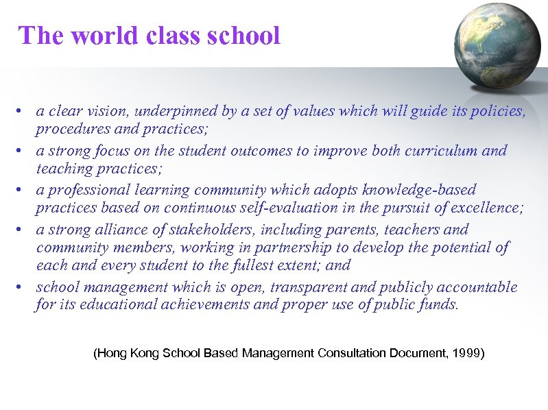 The world class school • a clear vision, underpinned by a set of values